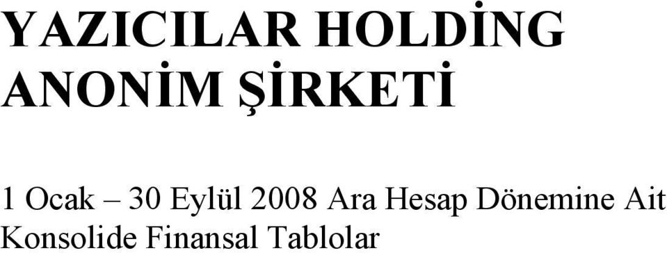 2008 Ara Hesap Dönemine