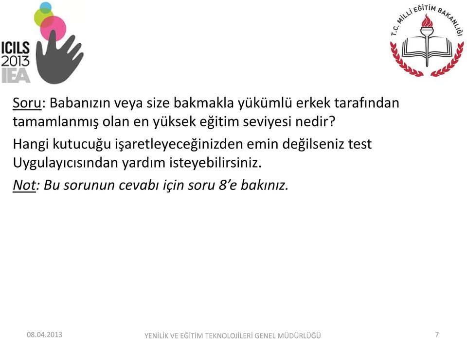 Hangi kutucuğu işaretleyeceğinizden emin değilseniz test Uygulayıcısından