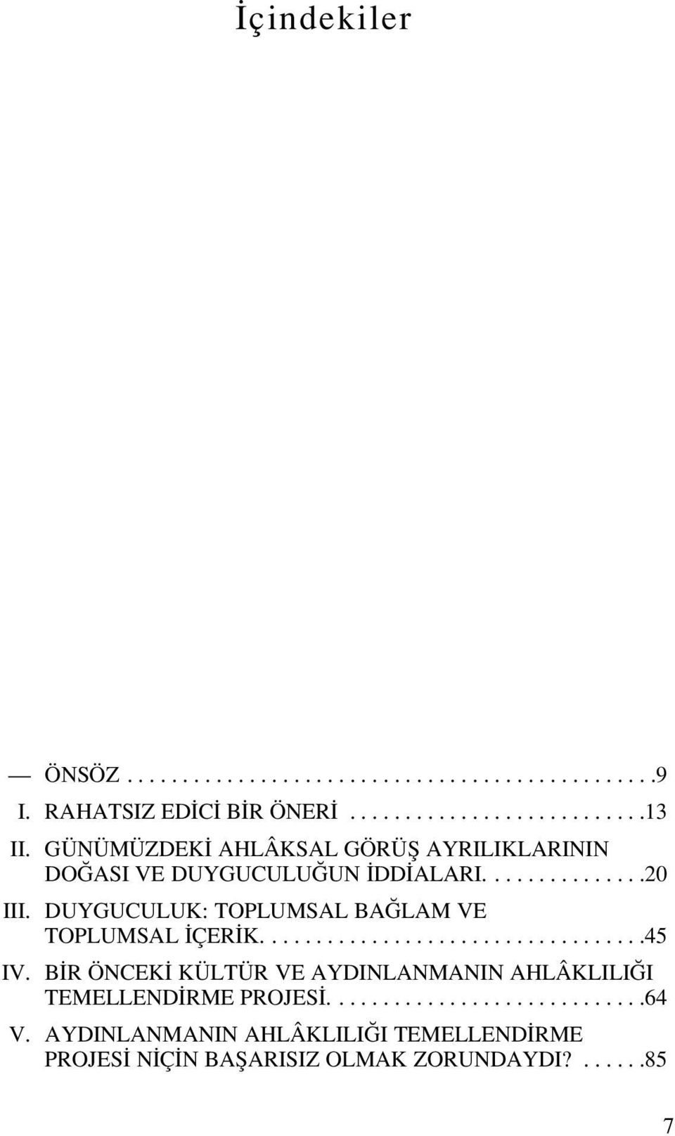 DUYGUCULUK: TOPLUMSAL BA LAM VE TOPLUMSAL ÇER K...................................45 IV.