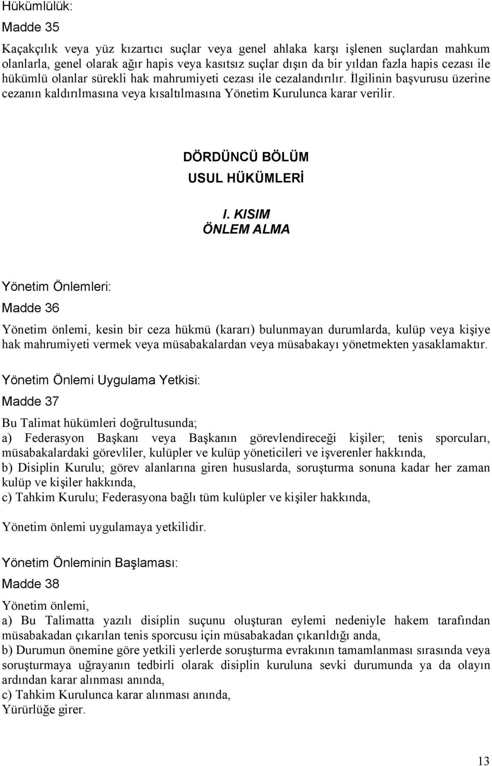 DÖRDÜNCÜ BÖLÜM USUL HÜKÜMLERİ I.