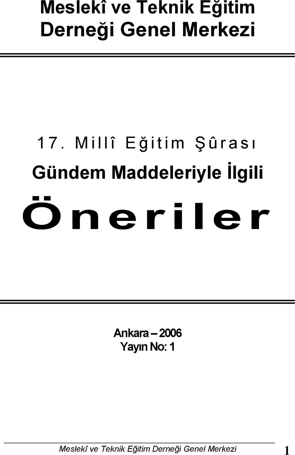 Maddeleriyle Đlgili Öneriler Ankara 2006 Yayın