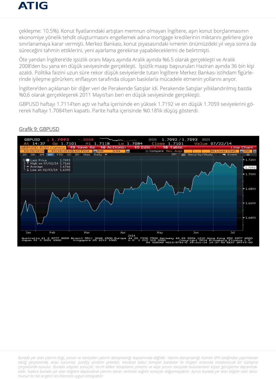 karar vermişti. Merkez Bankası, konut piyasasındaki ivmenin önümüzdeki yıl veya sonra da süreceğini tahmin ettiklerini, yeni ayarlama gerekirse yapabileceklerini de belirtmişti.