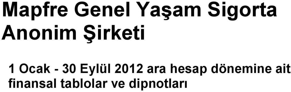 Eylül 2012 ara hesap dönemine