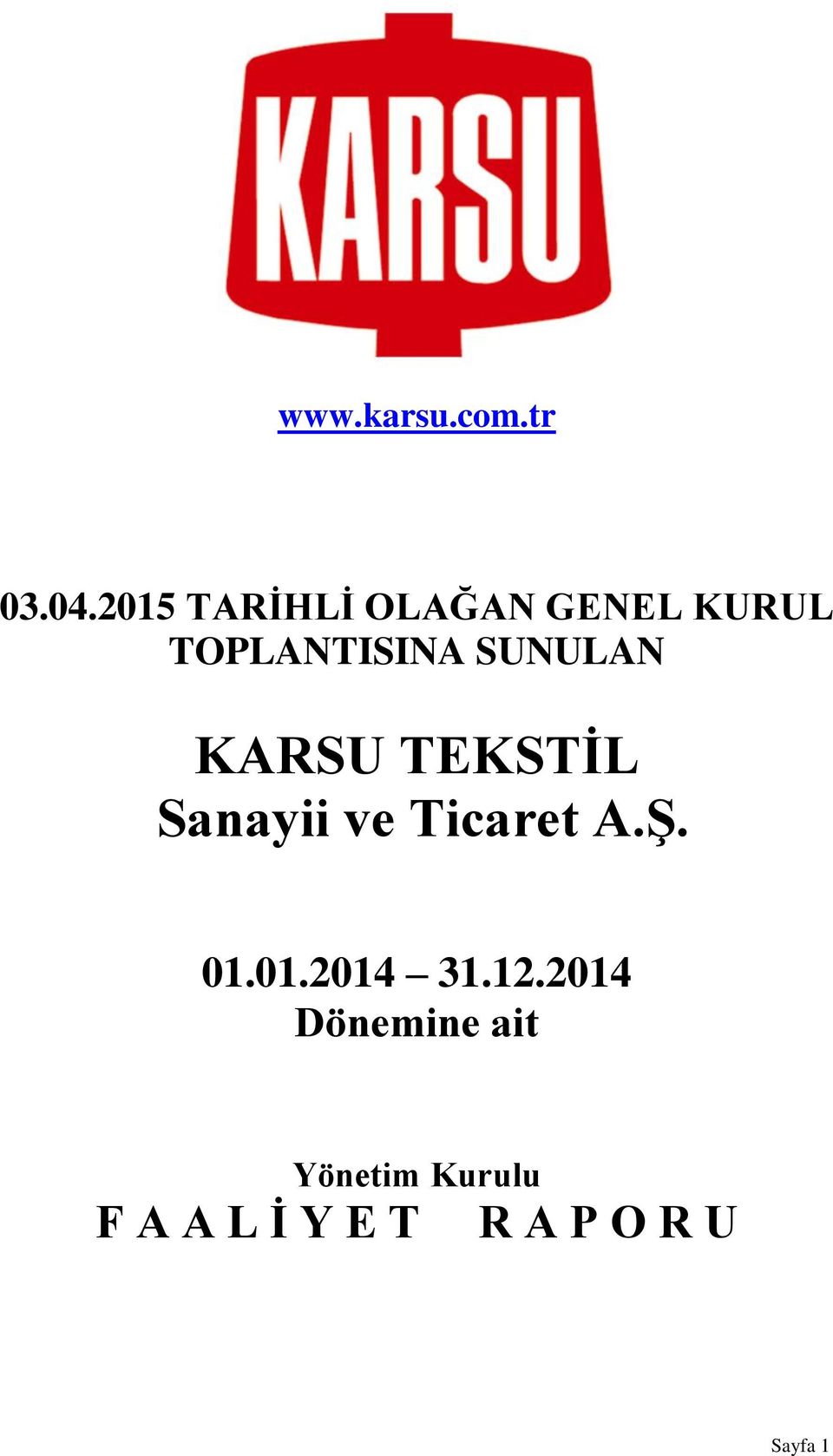 SUNULAN KARSU TEKSTİL Sanayii ve Ticaret A.Ş. 01.