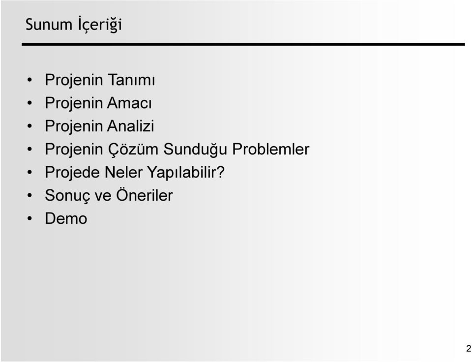 Projenin Çözüm Sunduğu Problemler