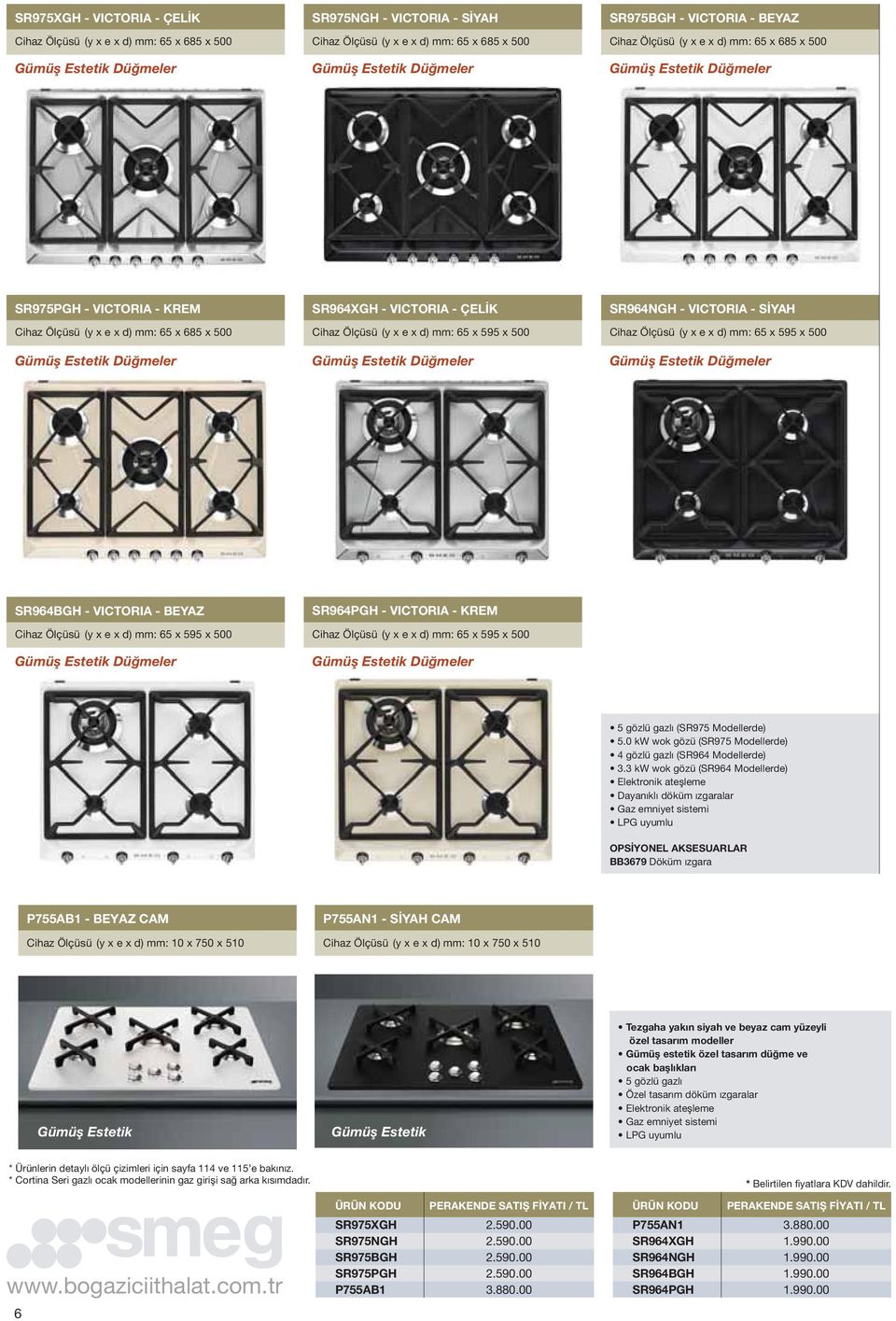 (y x e x d) mm: 65 x 595 x 500 SR964NGH - VICTORIA - SİYAH Cihaz Ölçüsü (y x e x d) mm: 65 x 595 x 500 Gümüş Estetik Düğmeler Gümüş Estetik Düğmeler Gümüş Estetik Düğmeler SR964BGH - VICTORIA - BEYAZ