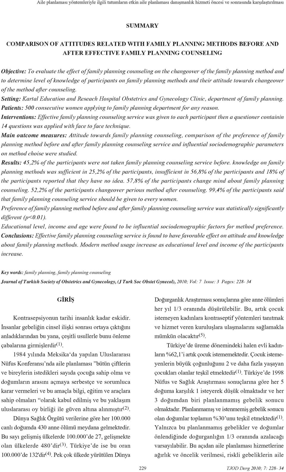 knowledge of participants on family planning methods and their attitude towards changeover of the method after counseling.