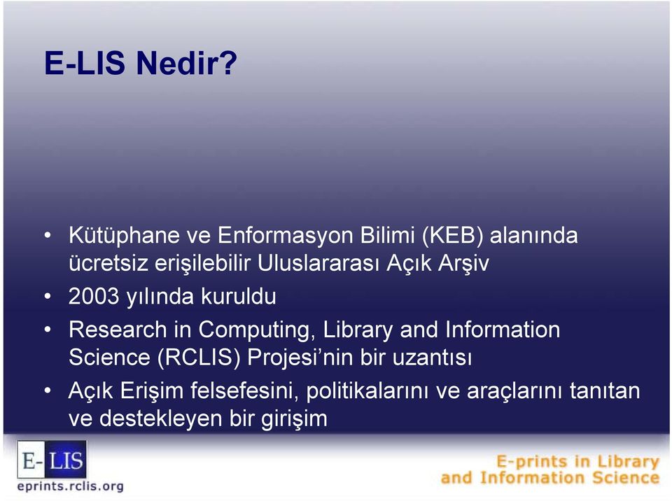 Uluslararası Açık Arşiv 2003 yılında kuruldu Research in Computing, Library