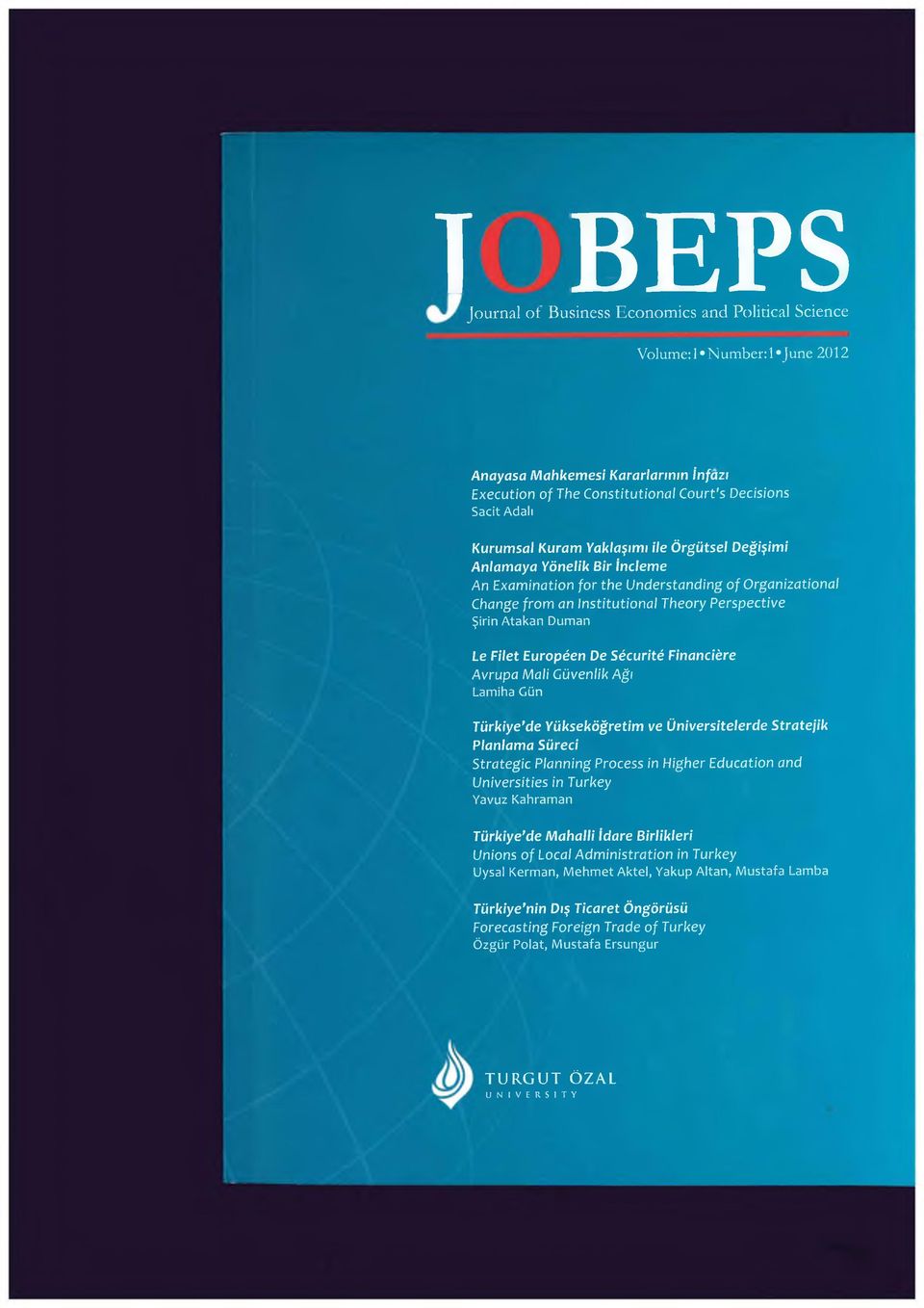 Examination for the Understanding of Organizational Change from an Institutional Theory Perspective Şirin Atakan Duman Le Filet Européen De Sécurité Financière Avrupa Mali Güvenlik Ağı Lamiha Gün