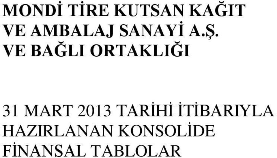 31 MART 2013 TARİHİ