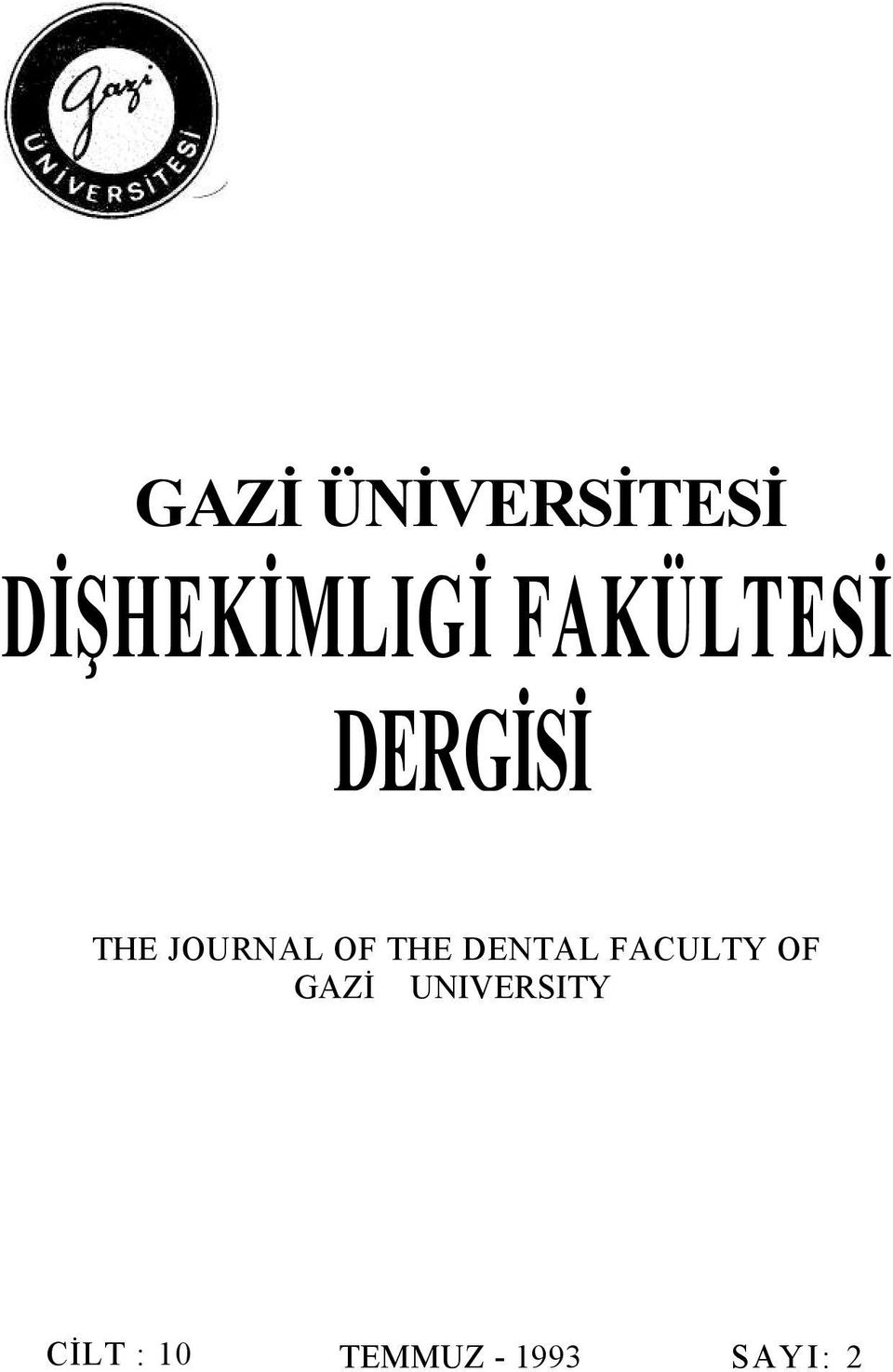 THE DENTAL FACULTY OF GAZİ