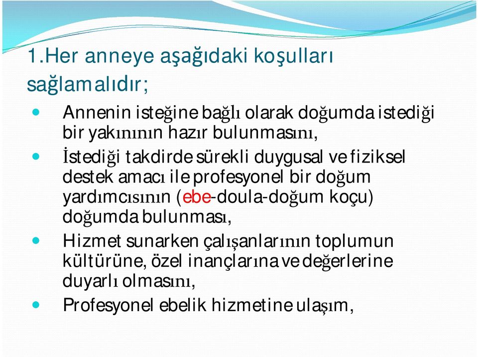 bir do um yard mc n (ebe-doula-do um koçu) do umda bulunmas, Hizmet sunarken çal anlar n