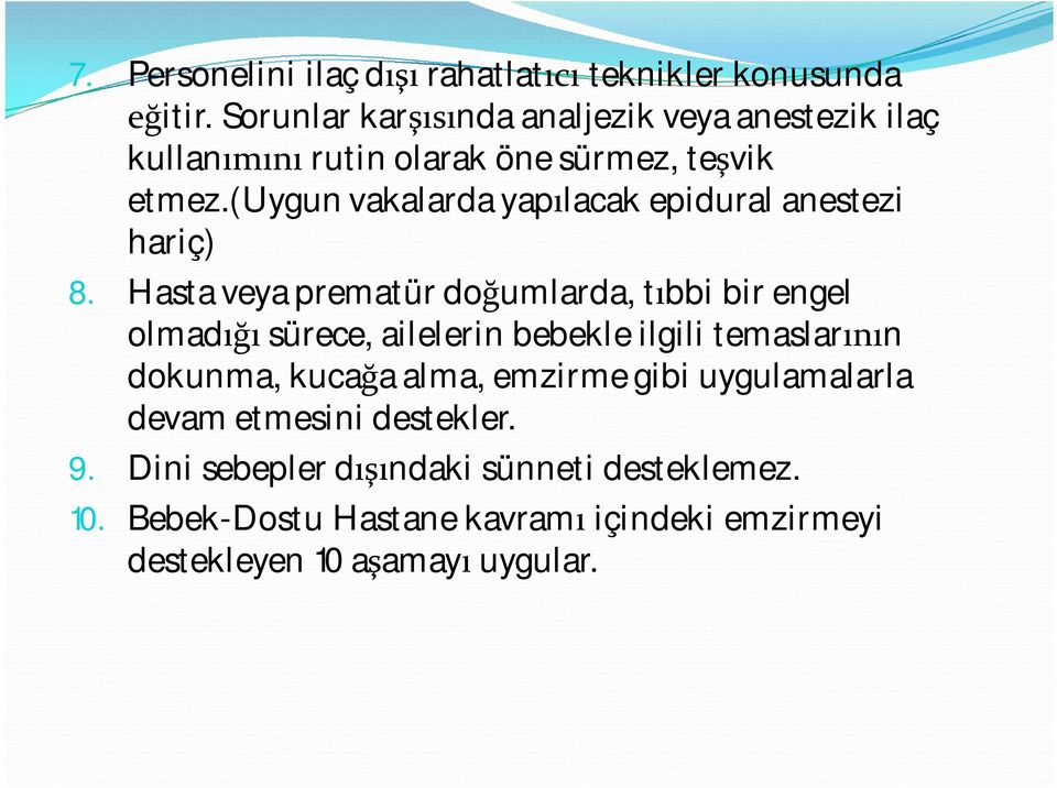 (uygun vakalarda yap lacak epidural anestezi hariç) 8.