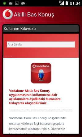 3.13. Ayarlar ve Yardım Vodafone Akıllı Bas Konuş menüsünde Ayarlar ve Yardım seçeneği ile