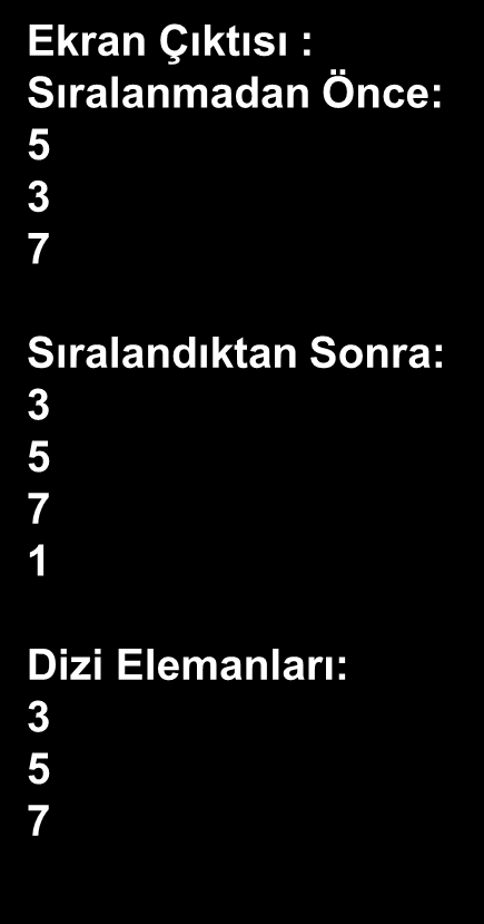 Liste Örneği Üzerinde C# Koleksiyonlarında Sıralama, Arama, Diziye Aktarma List<int> liste = new List<int>(); liste.add(5); liste.add(3); liste.add(7); Console.