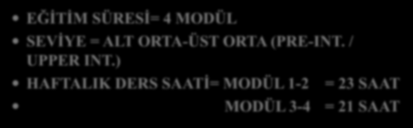 B1 - PETERBOROUGH EĞİTİM SÜRESİ= 4 MODÜL SEVİYE = ALT ORTA-ÜST ORTA (PRE-INT.