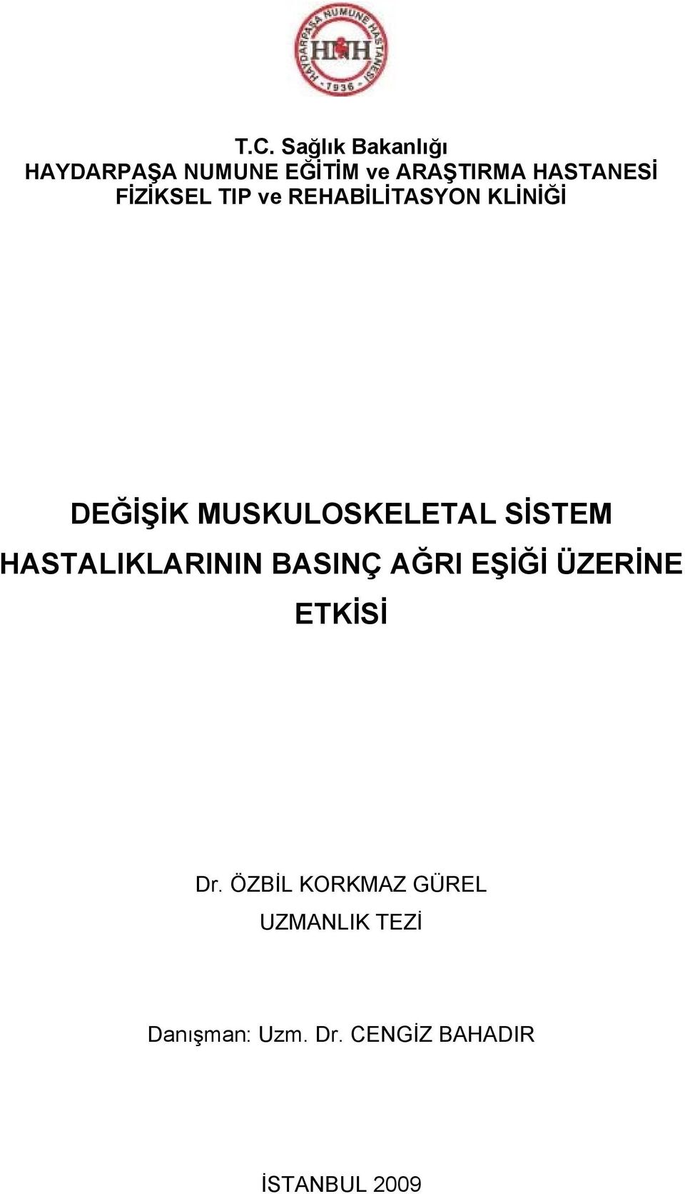 MUSKULOSKELETAL SİSTEM HASTALIKLARININ BASINÇ AĞRI EŞİĞİ ÜZERİNE