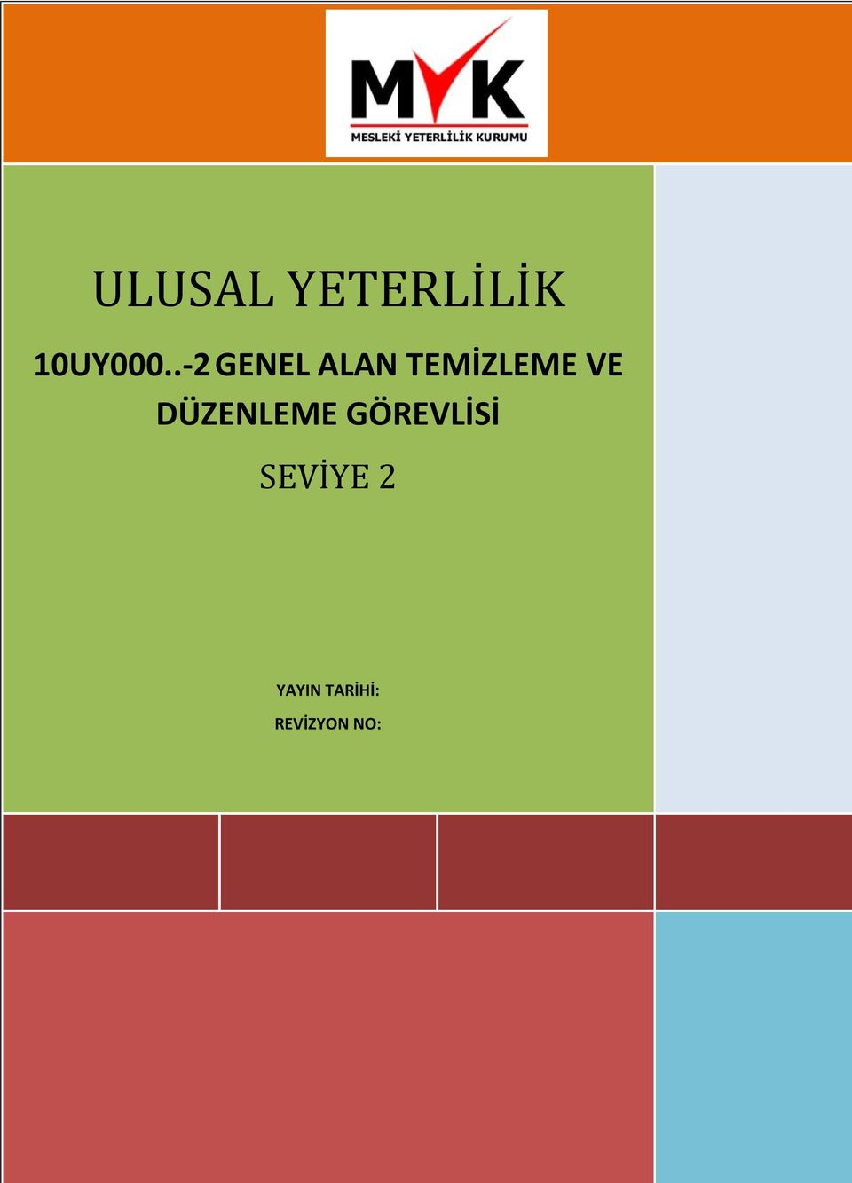 No:00 [Belge başlığını yazın] [Belge alt başlığını yazın] ULUSAL YETERLİLİK