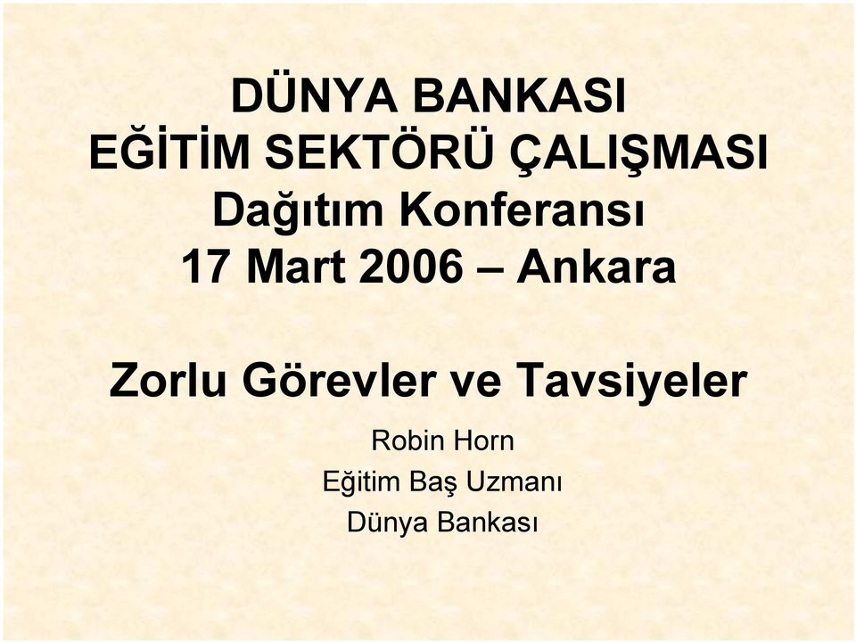 2006 Ankara Zorlu Görevler ve
