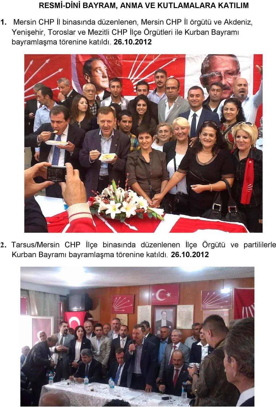 ve Mezitli CHP İlçe Örgütleri ile Kurban Bayramı bayramlaşma törenine katıldı. 26.10.