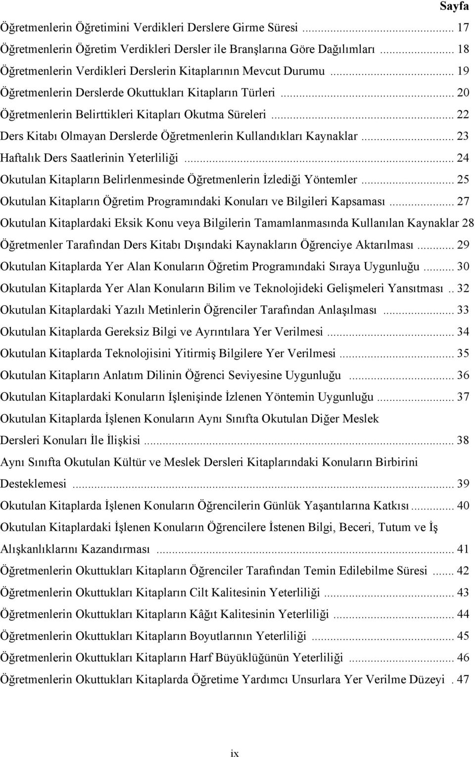 .. 24 kutulan tapların elrlenmesnde ğretmenlern zledğ öntemler... 25 kutulan tapların ğretm rogramındak onuları ve lgler apsaması.