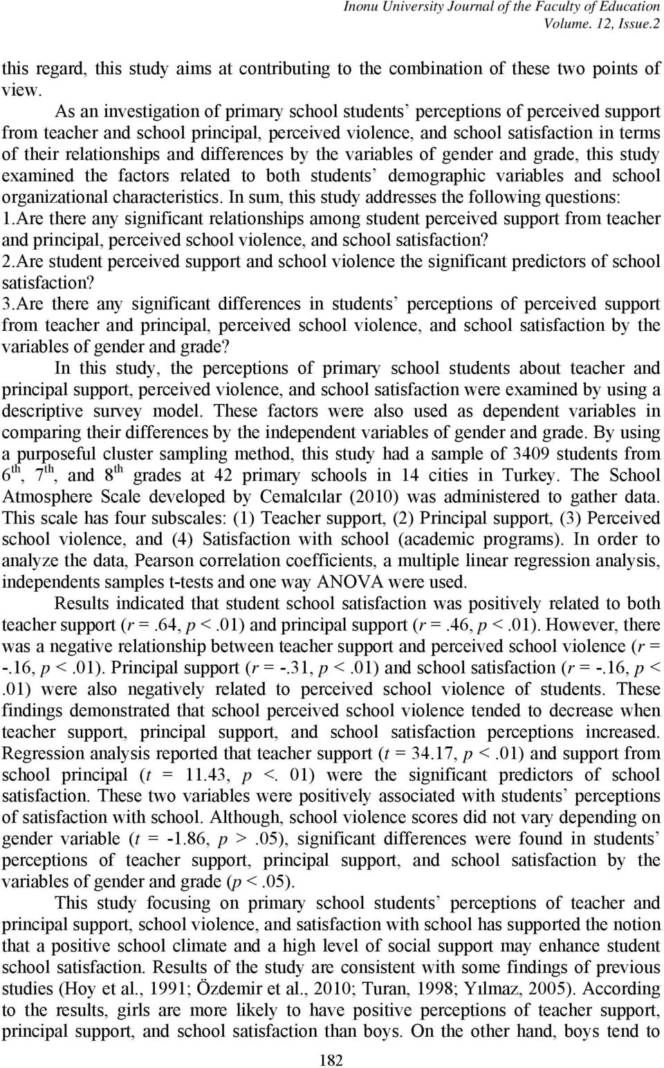 differences by the variables of gender and grade, this study examined the factors related to both students demographic variables and school organizational characteristics.
