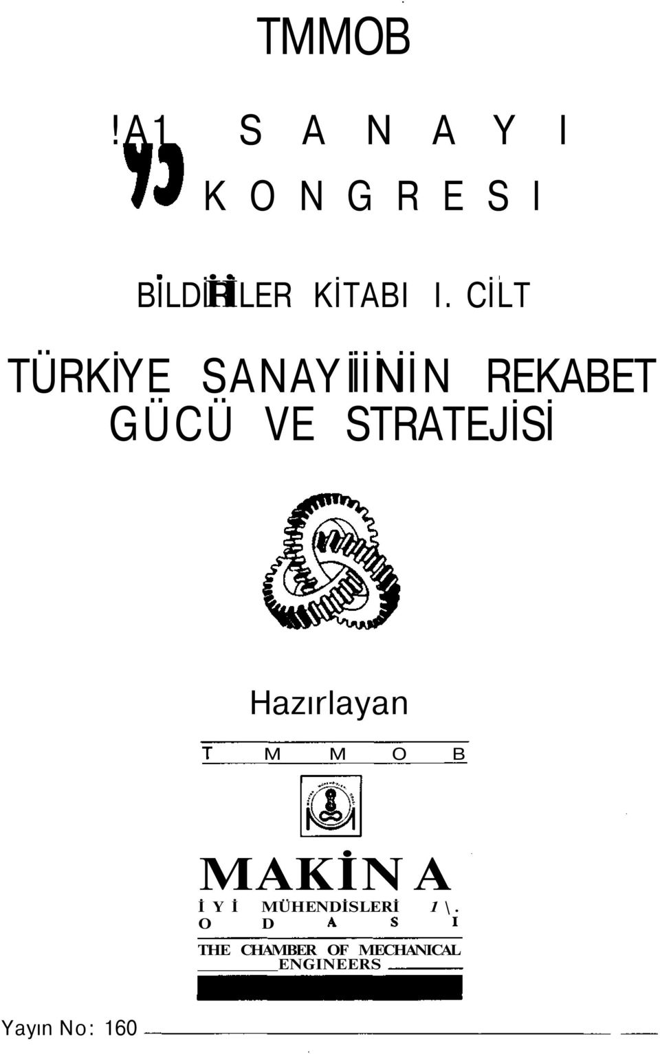 CİLT TÜRKİYE SANAYİİNİN İİİ REKABET GÜCÜ VE STRATEJİSİ