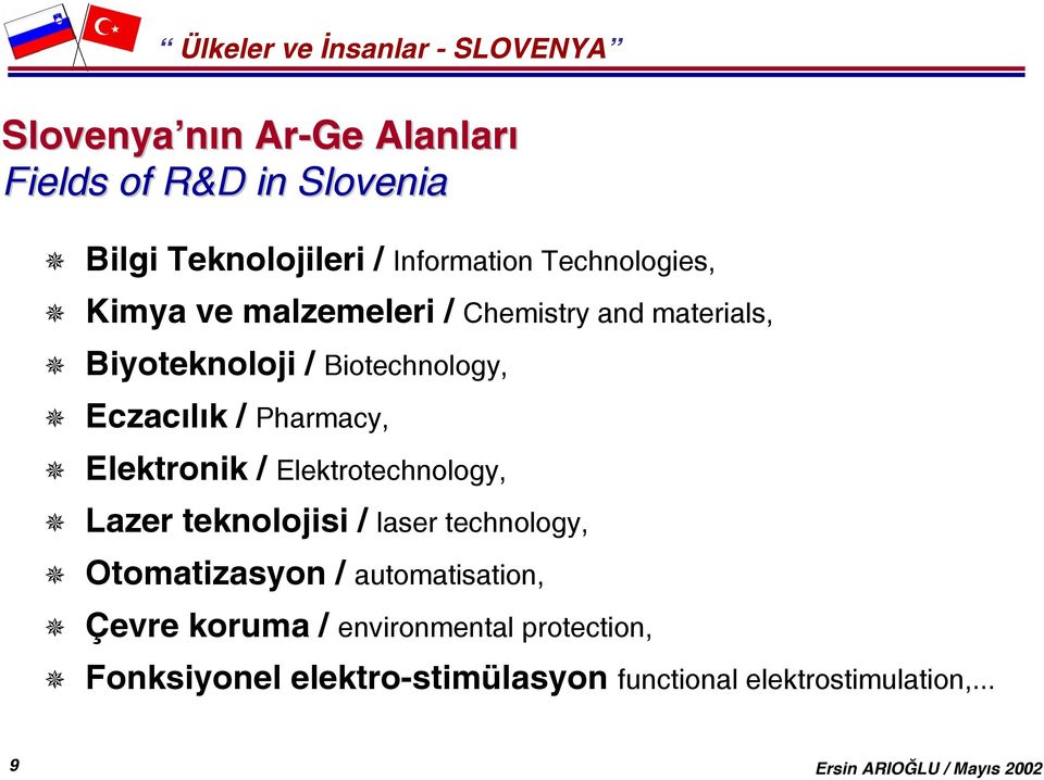 Elektronik / Elektrotechnology, Lazer teknolojisi / laser technology, Otomatizasyon / automatisation,