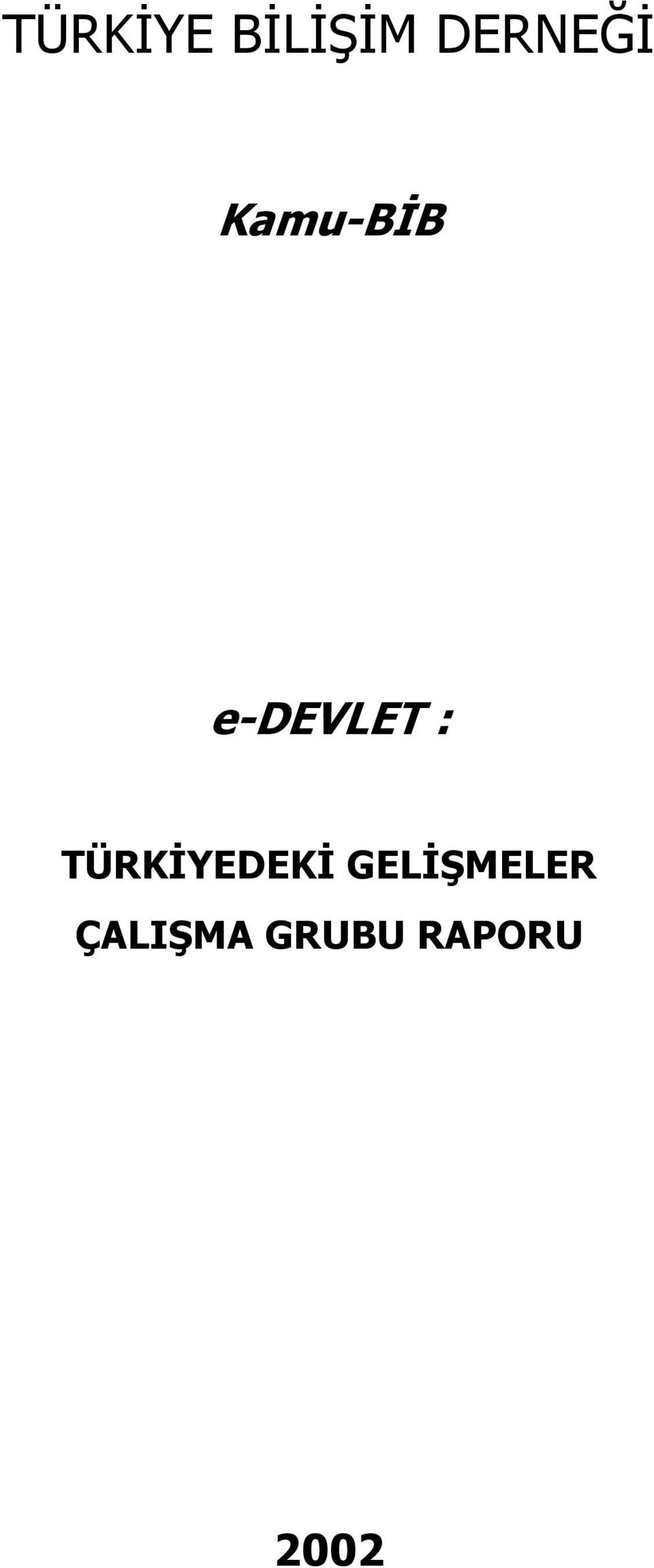 TÜRKĐYEEKĐ GELĐŞMELER