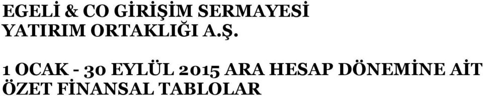 1 OCAK - 30 EYLÜL 2015 ARA