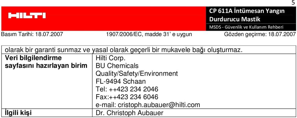 sayfasını hazırlayan birim BU Chemicals Quality/Safety/Environment FL-9494