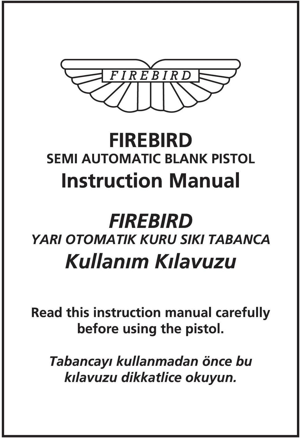 Read this instruction manual carefully before using the