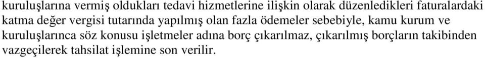 ödemeler sebebiyle, kamu kurum ve kuruluşlarınca söz konusu işletmeler adına