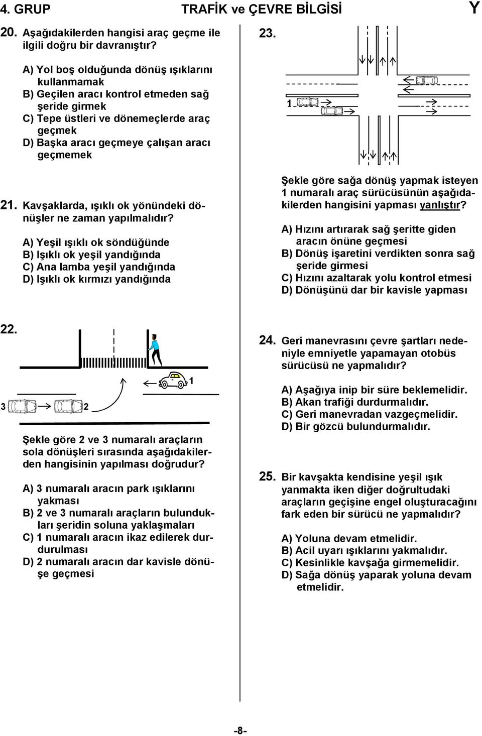 Kavşaklarda, ışıklı ok yönündeki dönüşler ne zaman yapılmalıdır?