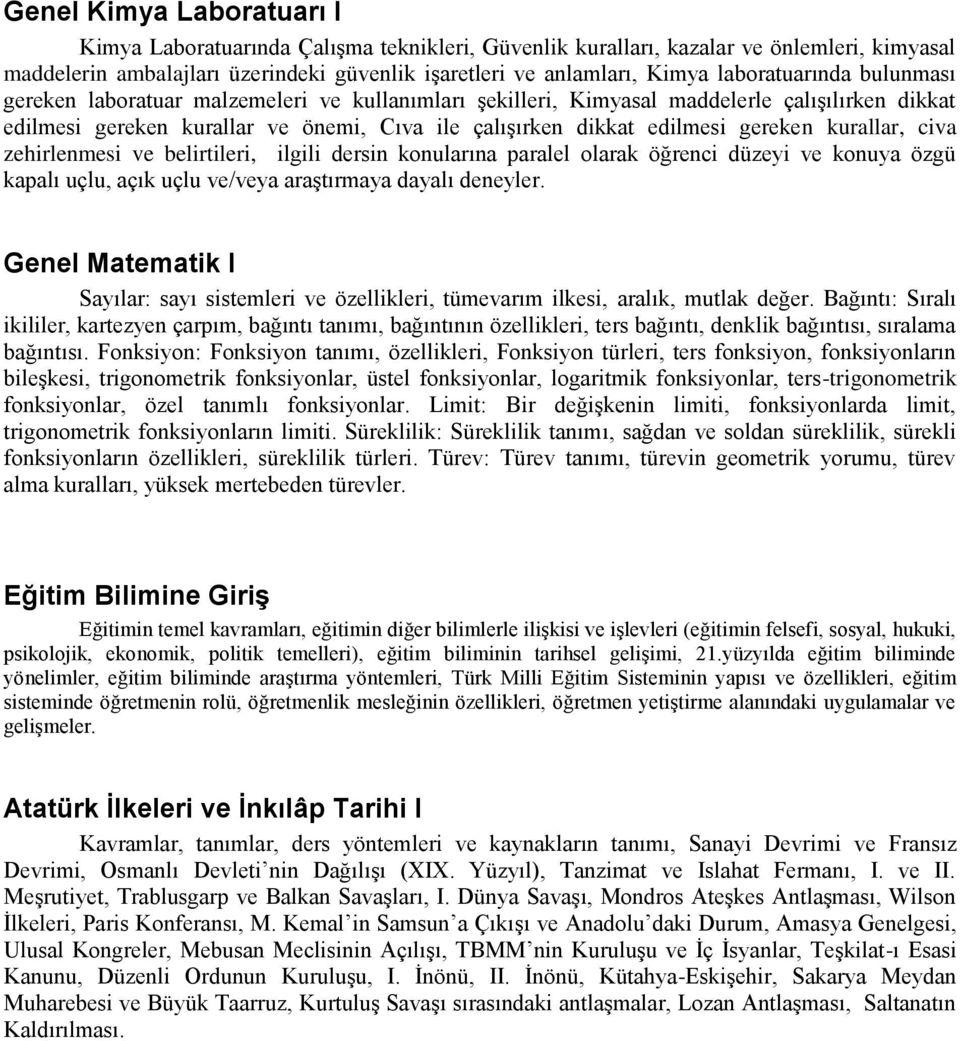 gereken kurallar, civa zehirlenmesi ve belirtileri, ilgili dersin konularına paralel olarak öğrenci düzeyi ve konuya özgü kapalı uçlu, açık uçlu ve/veya araştırmaya dayalı deneyler.