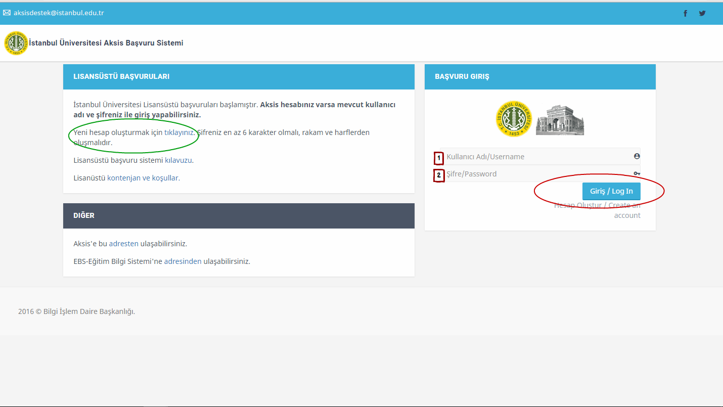 A ) ÖZEL YETENEK BAŞVURU SİSTEMİNE GİRİŞ 1.1. AKSİS BAŞVURU ADRESİNDEN BAŞVURU SİSTEMİNE GİRİŞ İstanbul Üniversitesi AKSİS Başvuru adresine giriş yapılmalıdır. (http://basvuru.istanbul.edu.
