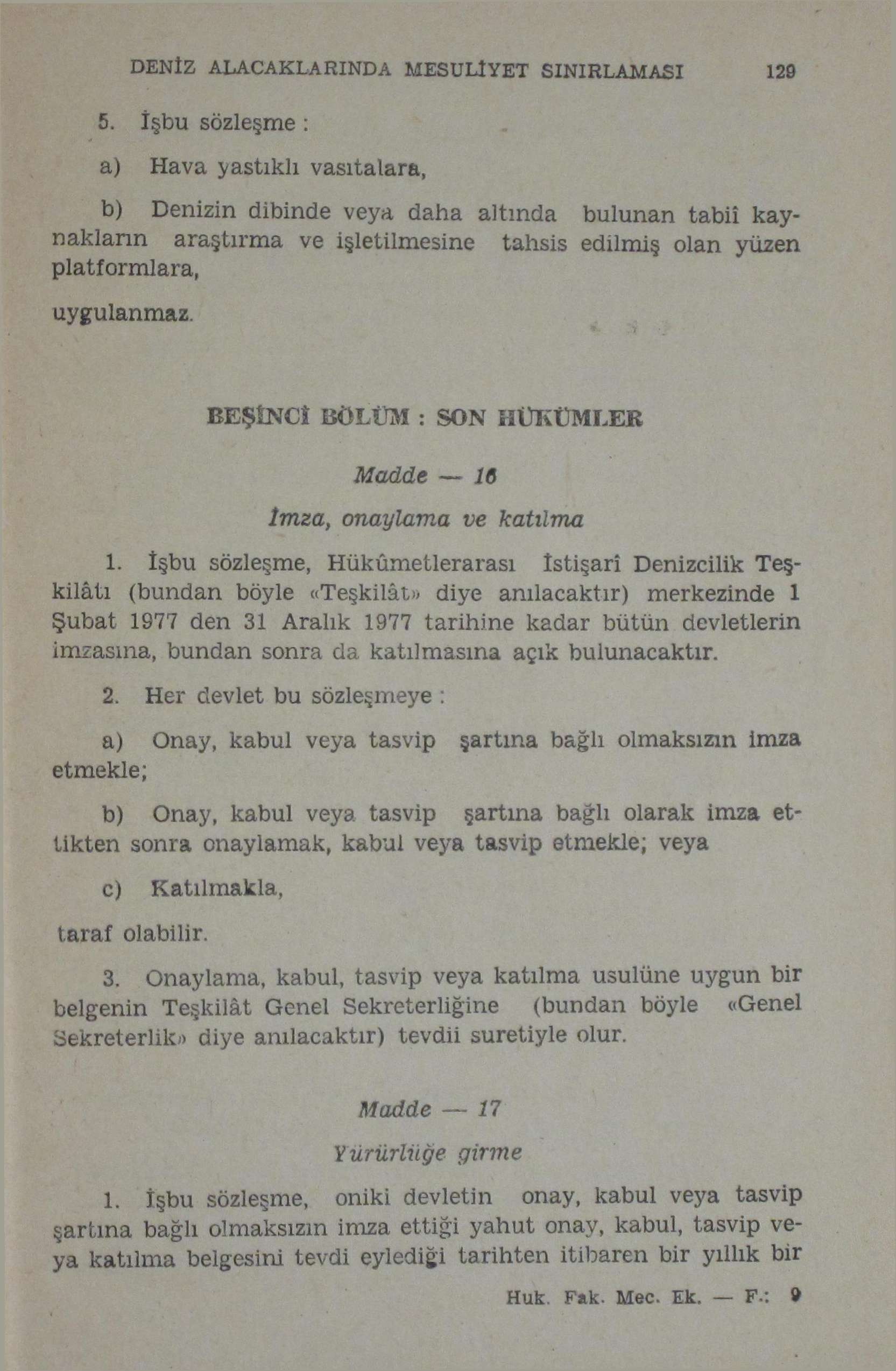 DENİZ ALACAKLARINDA MESULİYET SINIRLAMASI 129 5.