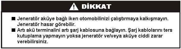 DC uygulaması DC yuvası sadece 12 volt otomobil tipi akülerin şarjı için kullanılabilir.