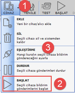 Cihaz, aşağıdaki adımlar izlenerek BAŞLAT durumuna getirilmeli