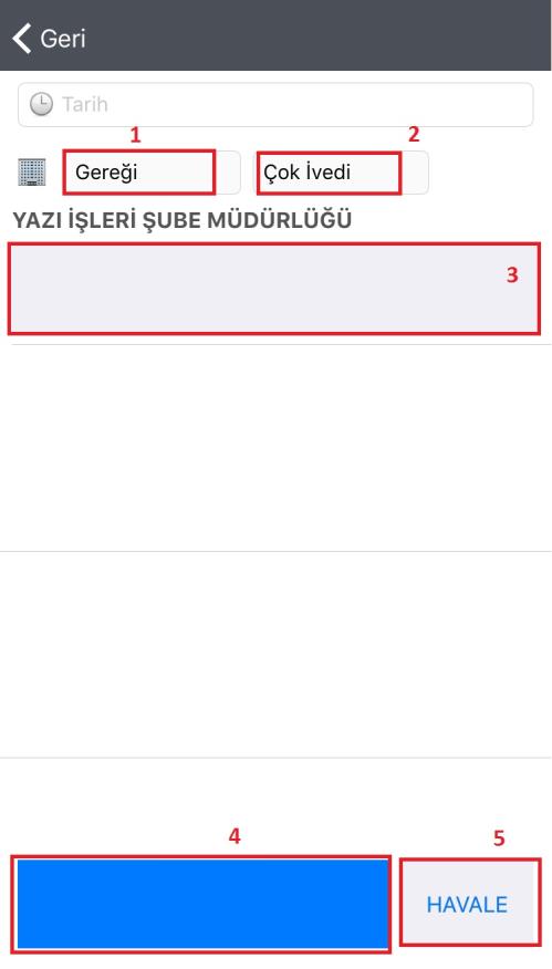 1)Seçilen birime gereği veya bilgi olarak gitmesi gerektiği ayarlanır. 2)Yazının ivediliği belirlenir. 3)Kullanıcı veya birime özel notun ekleneceği bölümdür.