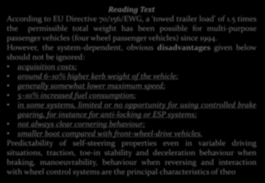 Automotive Engineering, 2009 Reading Text According to EU Directive 70/156/EWG, a towed trailer load of 1.