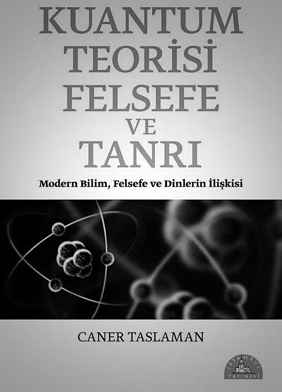 Kuantum teorisi evren anlayışımızda hangi köklü değişiklikleri yapmıştır? Kuantum teorisine dayanılarak doğanın teolojisi nasıl yapılabilir?