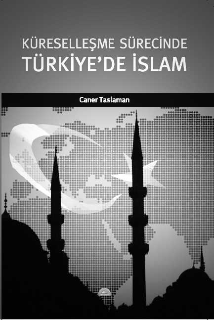 Caner Taslaman ın bu çalışmasının baştan aşağı okumuş biri olarak- kitap olarak çıkmasını sevinçle karşıladım.