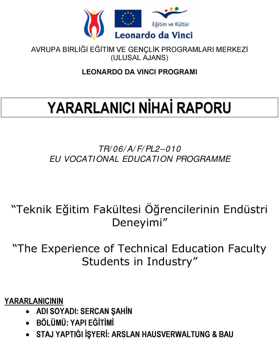 Endüstri Deneyimi The Experience of Technical Education Faculty Students in Industry