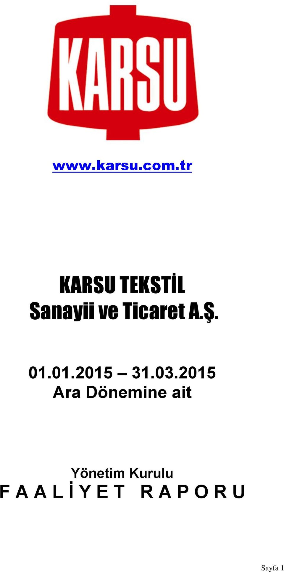 A.Ş. 01.01.2015 31.03.