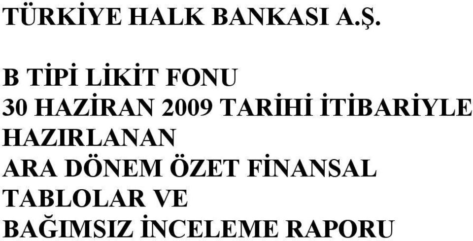 TARİHİ İTİBARİYLE HAZIRLANAN ARA