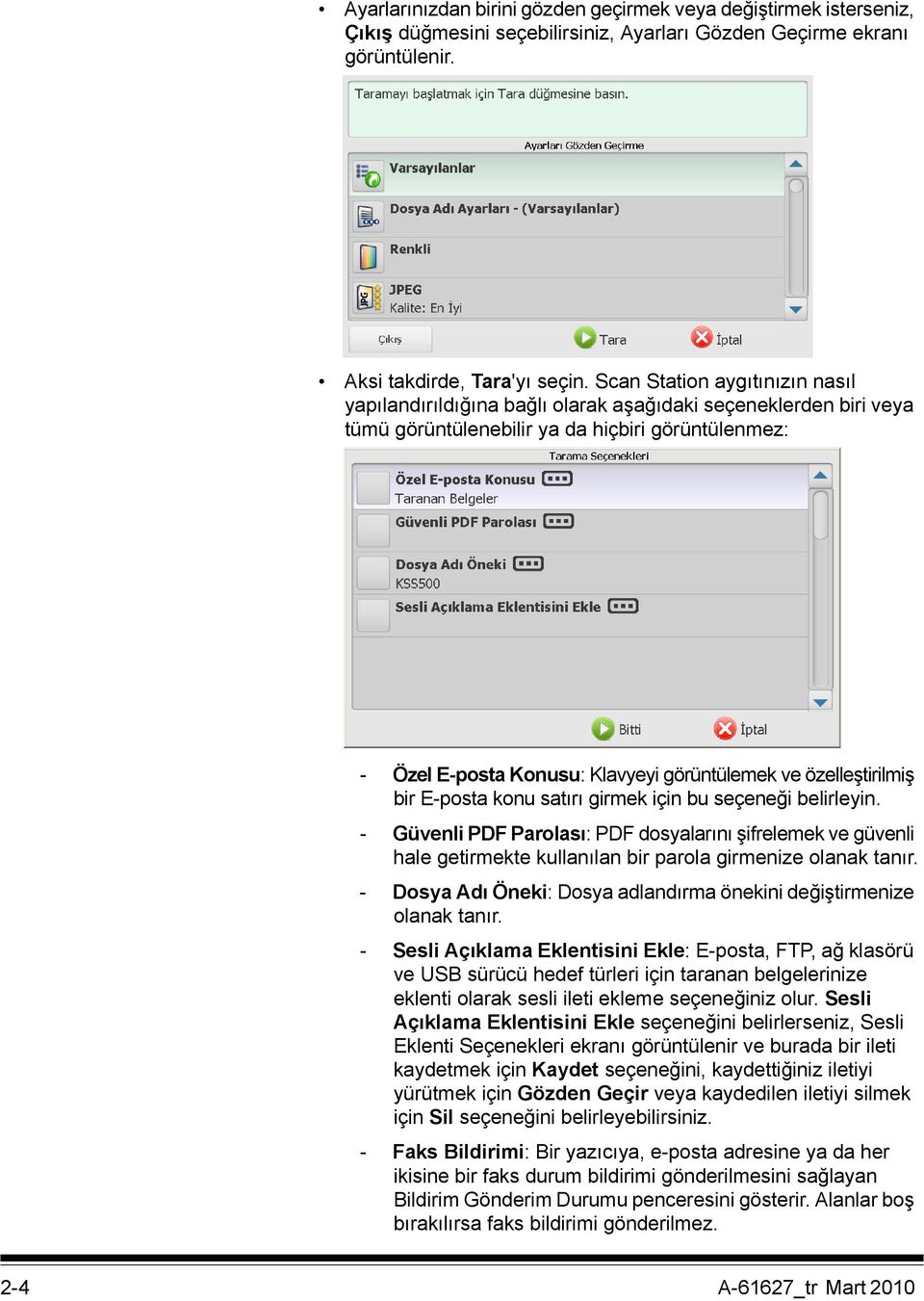 özelleştirilmiş bir E-posta konu satırı girmek için bu seçeneği belirleyin. - Güvenli PDF Parolası: PDF dosyalarını şifrelemek ve güvenli hale getirmekte kullanılan bir parola girmenize olanak tanır.