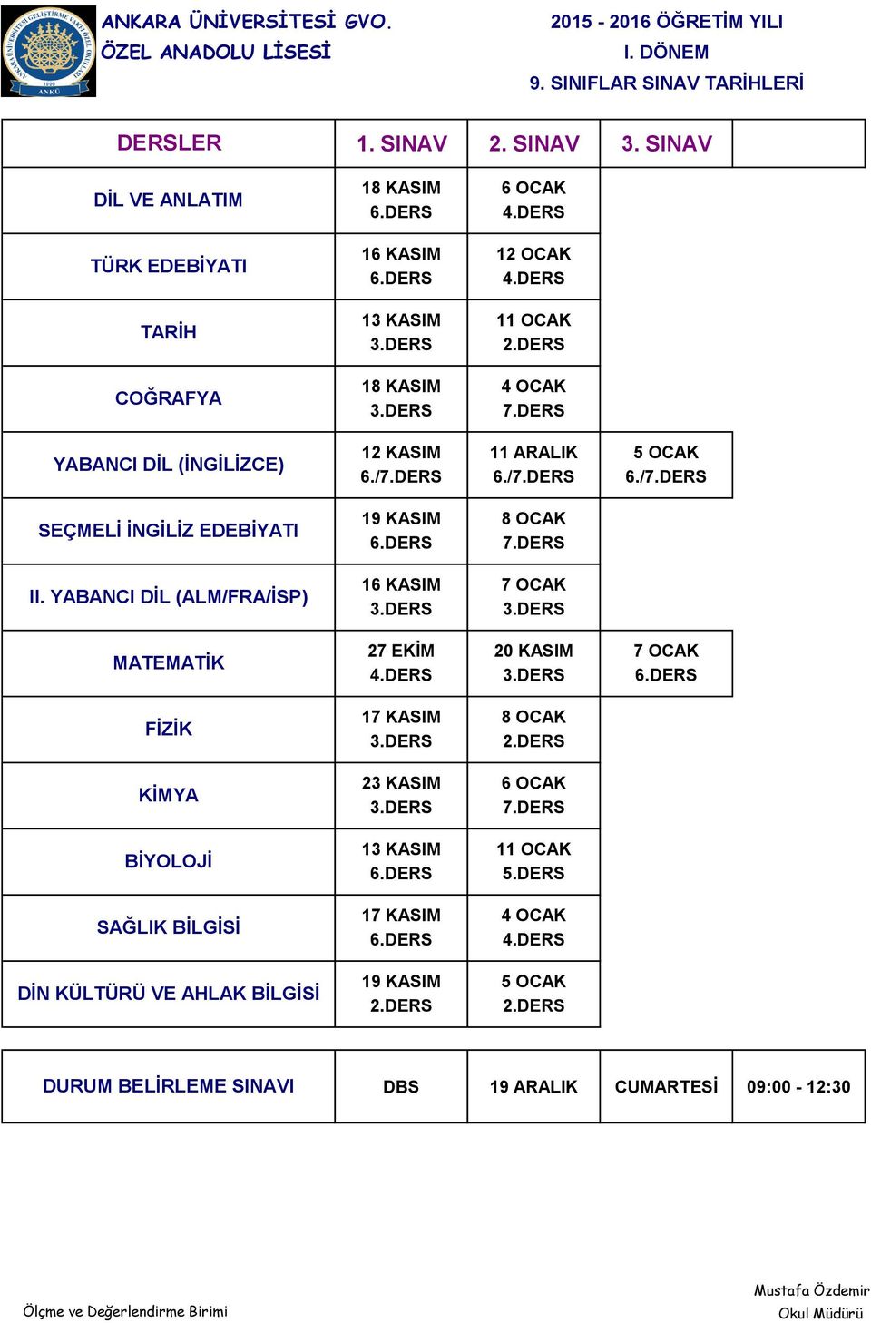 SINAV 18 KASIM 6 OCAK 6./7.DERS 6./7.DERS 6./7.DERS 6.DERS 7.