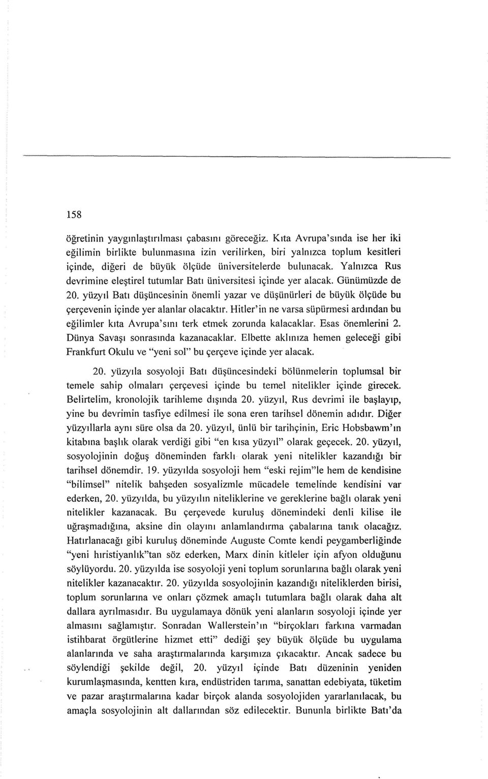 Yall1lzca Rus devrimine ele~tirel tutumlar Batt Universitesi i~inde yer alacak. GUnlimUzde de 20.