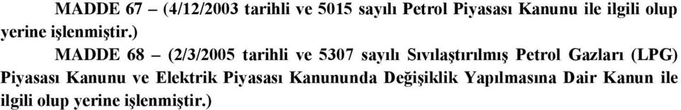 SıvılaĢtırılmıĢ Petrol Gazları (LPG) Piyasası Kanunu ve Elektrik